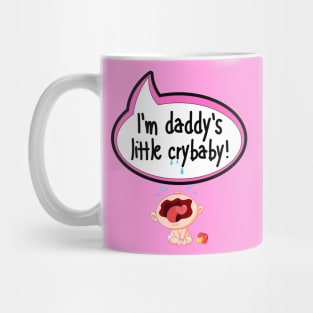 I'm Daddy's Little Crybaby - Baby Shower Gift Mug